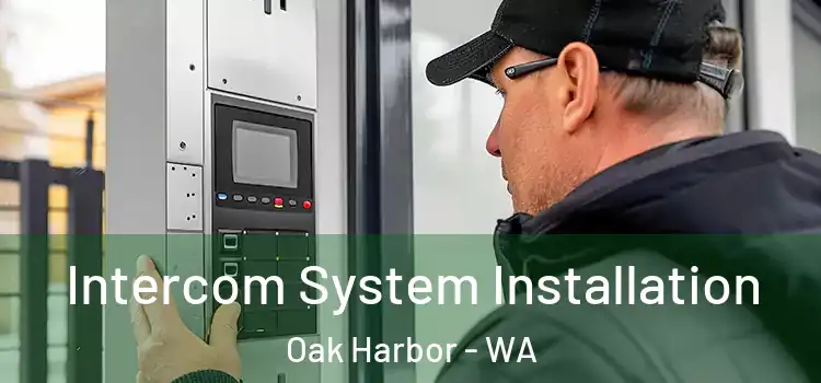Intercom System Installation Oak Harbor - WA