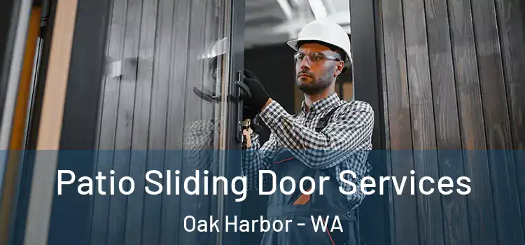 Patio Sliding Door Services Oak Harbor - WA