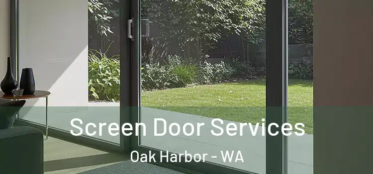 Screen Door Services Oak Harbor - WA