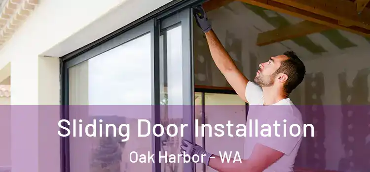 Sliding Door Installation Oak Harbor - WA